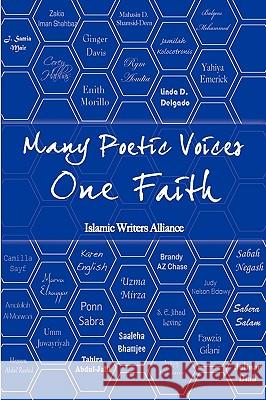 Many Poetic Voices, One Faith Islamic Writers Alliance 9780981977003 Muslim Writers Publishing - książka