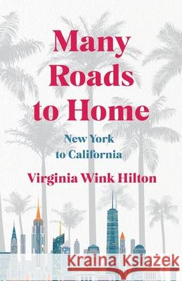 Many Roads to Home Virginia Win 9781736883105 Virginia W. Hilton - książka