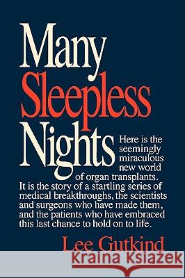 Many Sleepless Nights: The World of Organ Transplantation Lee Gutkind (Arizona State University) 9780393336696 WW Norton & Co - książka