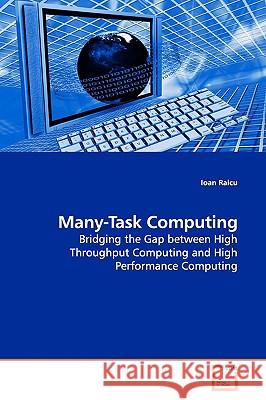 Many-Task Computing Ioan Raicu 9783639156140 VDM Verlag - książka