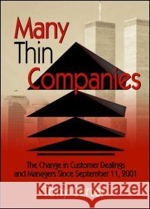 Many Thin Companies: The Change in Customer Dealings and Managers Since September 11, 2001 Tony Carter 9780789022486 Best Business Books - książka