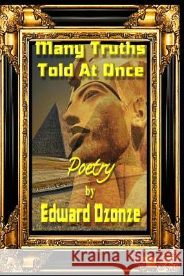 Many Truths Told At Once Dzonze, Edward 9781522736202 Createspace Independent Publishing Platform - książka