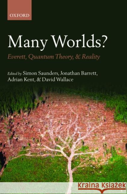 Many Worlds?: Everett, Quantum Theory, & Reality Saunders, Simon 9780199560561 Oxford University Press, USA - książka