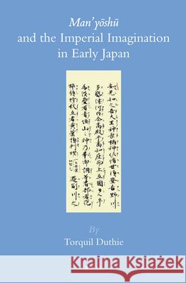 Man’yōshū and the Imperial Imagination in Early Japan Torquil Duthie 9789004251717 Brill - książka