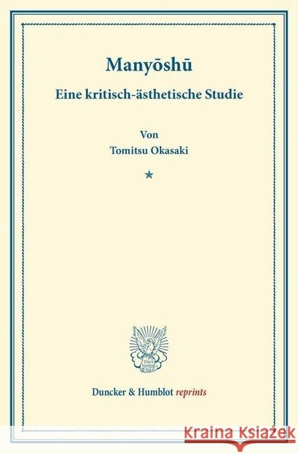 Manyoshu: Eine Kritisch-Asthetische Studie Okasaki, Tomitsu 9783428167234 Duncker & Humblot - książka