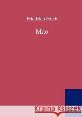 Mao Huch, Friedrich 9783846001509 Salzwasser-Verlag - książka