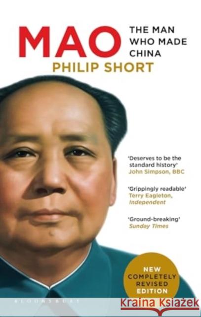 Mao: The Man Who Made China Philip Short   9781350376724 Bloomsbury Publishing PLC - książka