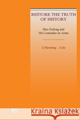 Mao Zedong and His Comrades-in-Arms: Restore the Truth of History Shenming Li Jie Li 9786059914727 Canut Int. Publishers - książka