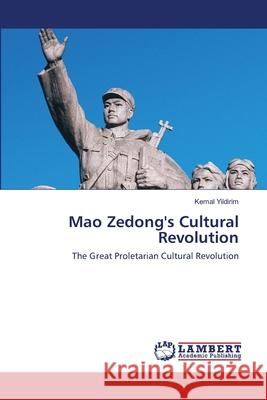 Mao Zedong's Cultural Revolution Kemal Yildirim 9786202666374 LAP Lambert Academic Publishing - książka