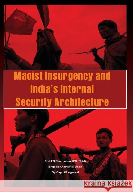 Maoist Insurgency and India's Internal Security Rammohun, E. N. 9789381411278 United Service Institution of India - książka