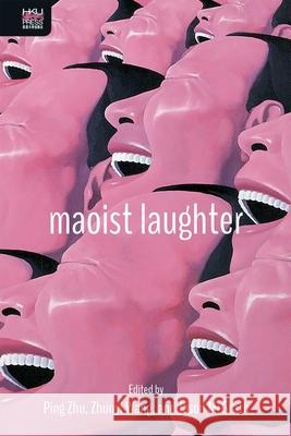 Maoist Laughter Ping Zhu Zhuoyi Wang Jason McGrath 9789888528011 Hong Kong University Press - książka