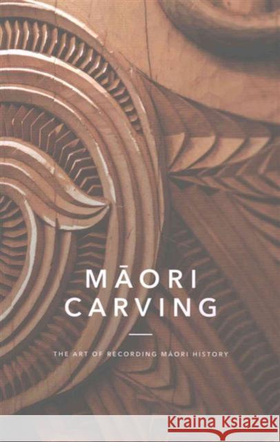 Maori Carving: The Art of Preserving Maori History Huia Publishers 9781775501916 Eurospan (JL) - książka
