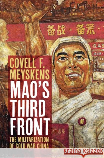 Mao's Third Front: The Militarization of Cold War China Covell F. Meyskens 9781108489553 Cambridge University Press - książka