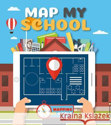 Map My School Harriet Brundle 9780778750048 Crabtree Publishing Company - książka