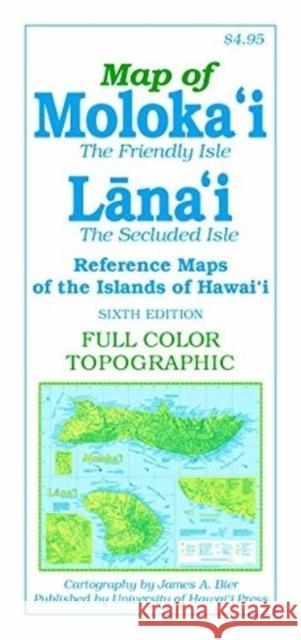 Map of Moloka'i and Lana'i: The Friendly Isle and the Private Isle Bier, James A. 9780824859480 University of Hawai'i Press - książka