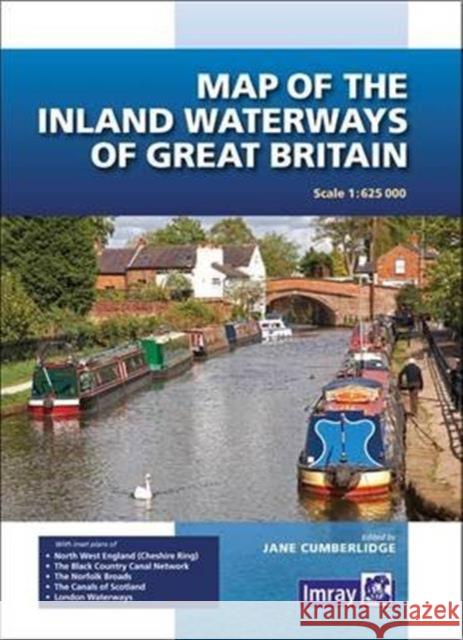 Map of the Inland Waterways of Great Britain Jane Cumberlidge 9781846238277 Imray, Laurie, Norie & Wilson Ltd - książka