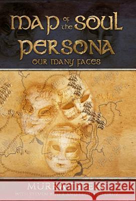 Map of the Soul - Persona: Our Many Faces Murray Stein Leonard Cruz Steven Buser 9781630517212 Chiron Publications - książka