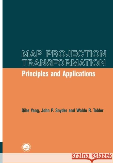 Map Projection Transformation: Principles and Applications Yang, Qihe 9780748406685 CRC Press - książka