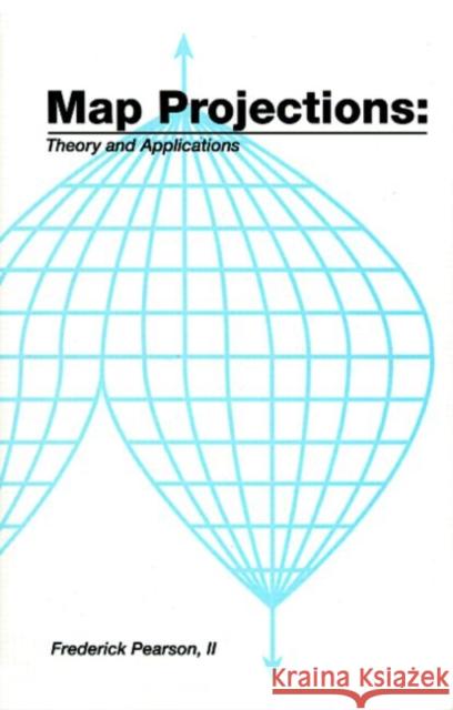 Map ProjectionsTheory and Applications II Frederick Pearson Bo Nordenskjold T. J. Lam 9780849368882 CRC - książka