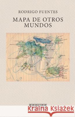 Mapa de otros mundos Rodrigo Fuentes 9789929745209 Sophos - książka