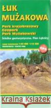 Mapa tur. - Łuk Mużakowa. Park Krajobrazowy... praca zbiorowa 9788374993258 Sygnatura