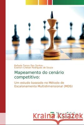 Mapeamento do cenário competitivo Dos Santos, Rafaela Torres 9786200575272 Novas Edicioes Academicas - książka