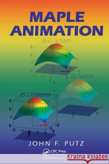 Maple Animation John F. Putz Putz F. Putz 9781584883784 Chapman & Hall/CRC - książka