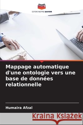 Mappage automatique d'une ontologie vers une base de donn?es relationnelle Humaira Afzal 9786209615696 Editions Notre Savoir - książka