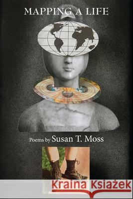 Mapping a Life Susan Moss 9781943826926 Antrim House - książka