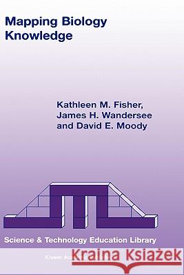 Mapping Biology Knowledge Kathleen M. Fisher K. Fisher J. H. Wandersee 9780792365754 Kluwer Academic Publishers - książka