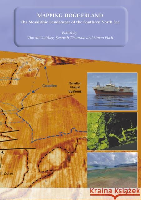 Mapping Doggerland: The Mesolithic Landscapes of the Southern North Sea Simon Finch Vincent Gaffney Kenneth Thomson 9781905739141 Archaeopress - książka