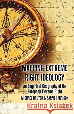 Mapping Extreme Right Ideology: An Empirical Geography of the European Extreme Right Bruter, M. 9780230581012 Palgrave MacMillan - książka