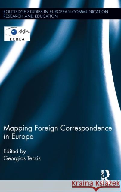 Mapping Foreign Correspondence in Europe Georgios Terzis 9780415719001 Routledge - książka