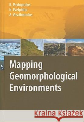 Mapping Geomorphological Environments Kosmas Pavlopoulos Niki Evelpidou Andreas Vassilopoulos 9783642019494 Springer - książka