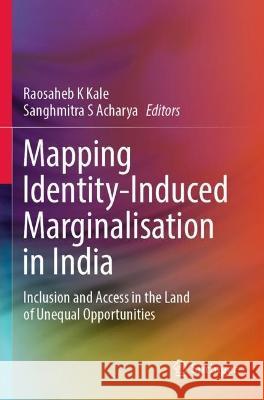 Mapping Identity-Induced Marginalisation in India   9789811931307 Springer Nature Singapore - książka