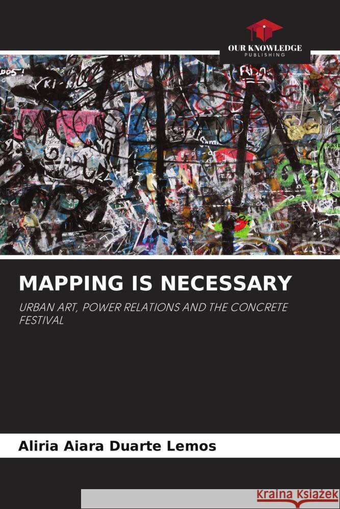MAPPING IS NECESSARY Duarte Lemos, Alíria Aiara 9786205335222 Our Knowledge Publishing - książka