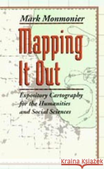 Mapping It Out: Expository Cartography for the Humanities and Social Sciences Mark Monmonier 9780226534169 University of Chicago Press - książka