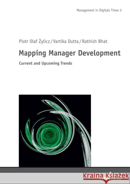 Mapping Manager Development: Current and Upcoming Trends Piotr Olaf Zylicz   9783631864197 Peter Lang AG - książka