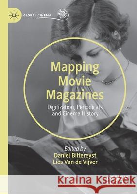 Mapping Movie Magazines: Digitization, Periodicals and Cinema History Daniel Biltereyst Lies Va 9783030332792 Palgrave MacMillan - książka