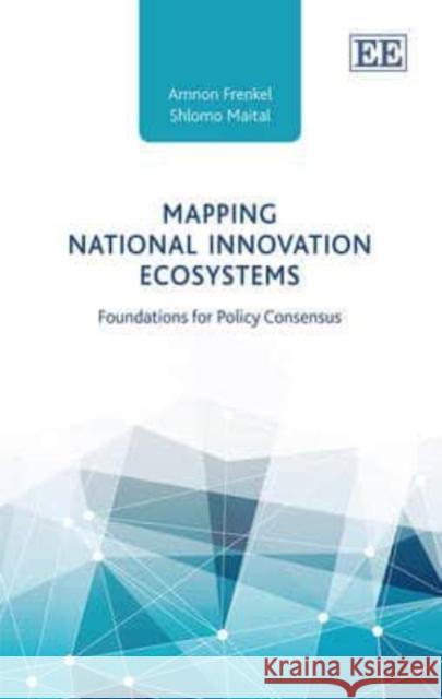 Mapping National Innovation Ecosystems Amnon Frenkel Shlomo Maital  9781782546801 Edward Elgar Publishing Ltd - książka