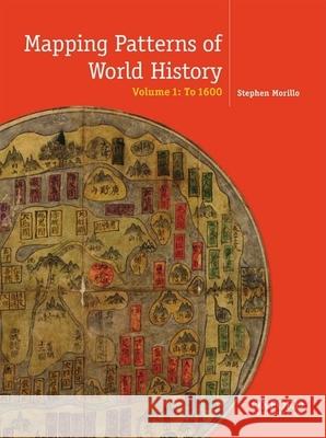 Mapping Patterns of World History, Volume 1: To 1750 Peter Vo Charles A. Desnoyers George B. Stow 9780199856381 Oxford University Press, USA - książka