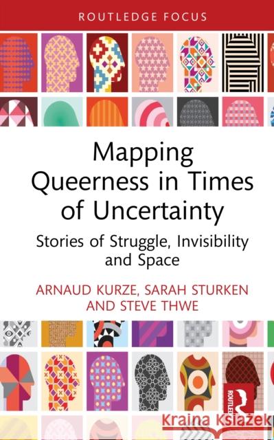 Mapping Queerness in Times of Uncertainty Steve Thwe 9781032934389 Taylor & Francis Ltd - książka