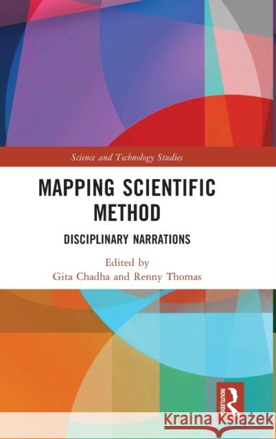 Mapping Scientific Method: Disciplinary Narrations Gita Chadha Renny Thomas 9781032273525 Routledge Chapman & Hall - książka