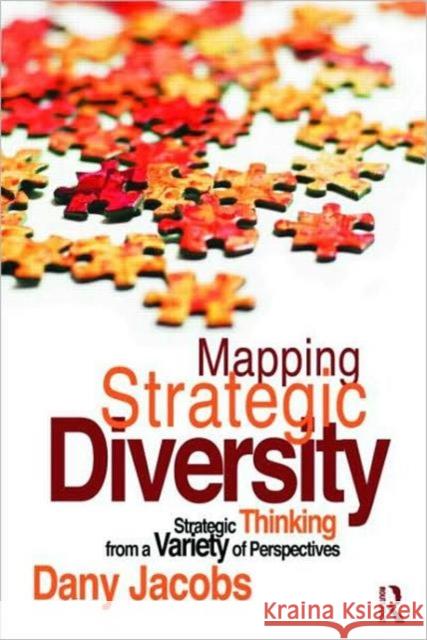 Mapping Strategic Diversity: Strategic Thinking from a Variety of Perspectives Jacobs, Dany 9780415550246 Taylor & Francis - książka