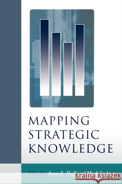 Mapping Strategic Knowledge Anne Sigismund Huff Mark Jenkins 9780761969495 Sage Publications - książka