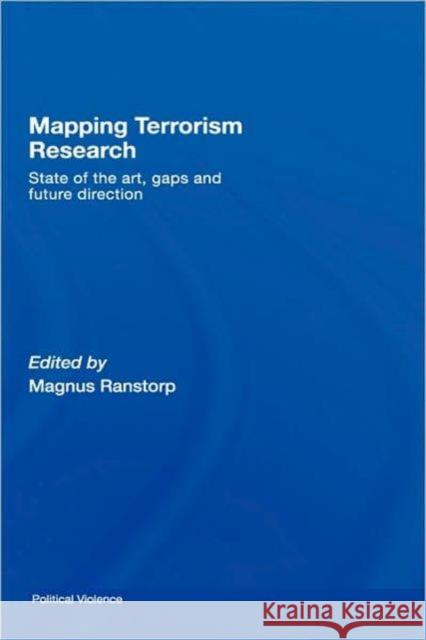 Mapping Terrorism Research: State of the Art, Gaps and Future Direction Ranstorp, Magnus 9780415399913 Routledge - książka