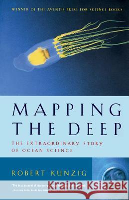 Mapping the Deep: The Extraordinary Story of Ocean Science Robert Kunzig 9780393320633 W. W. Norton & Company - książka