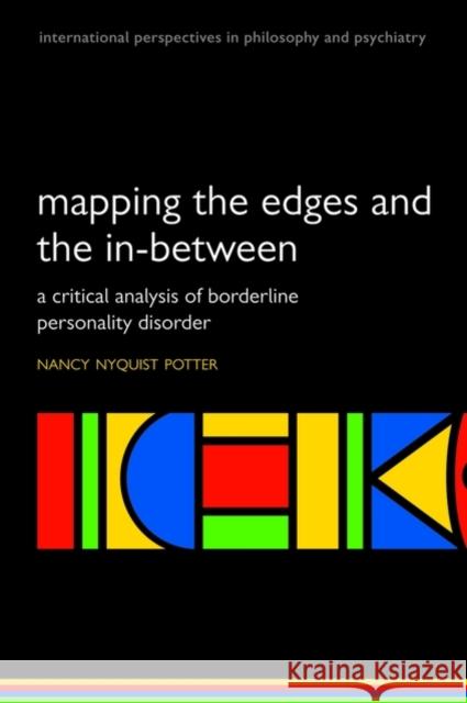 Mapping the Edges and the In-Between: A Critical Analysis of Borderline Personality Disorder Potter, Nancy 9780198530213 Oxford University Press, USA - książka