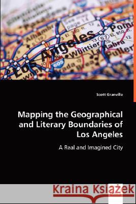 Mapping the Geographical and Literary Boundaries Scott Granville 9783639025538 VDM VERLAG DR. MULLER AKTIENGESELLSCHAFT & CO - książka