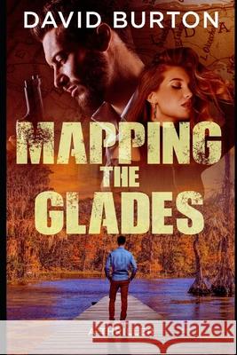 Mapping the Glades David Burton 9781530142323 Createspace Independent Publishing Platform - książka